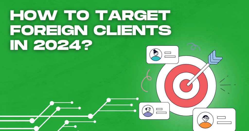 In this blog section, we will explore some effective strategies to help you navigate the complexities of targeting foreign clients and seize new opportunities for growth in the global marketplace. So, let's dive in and discover how you can attract foreign clients and take your business to new heights in 2024!
