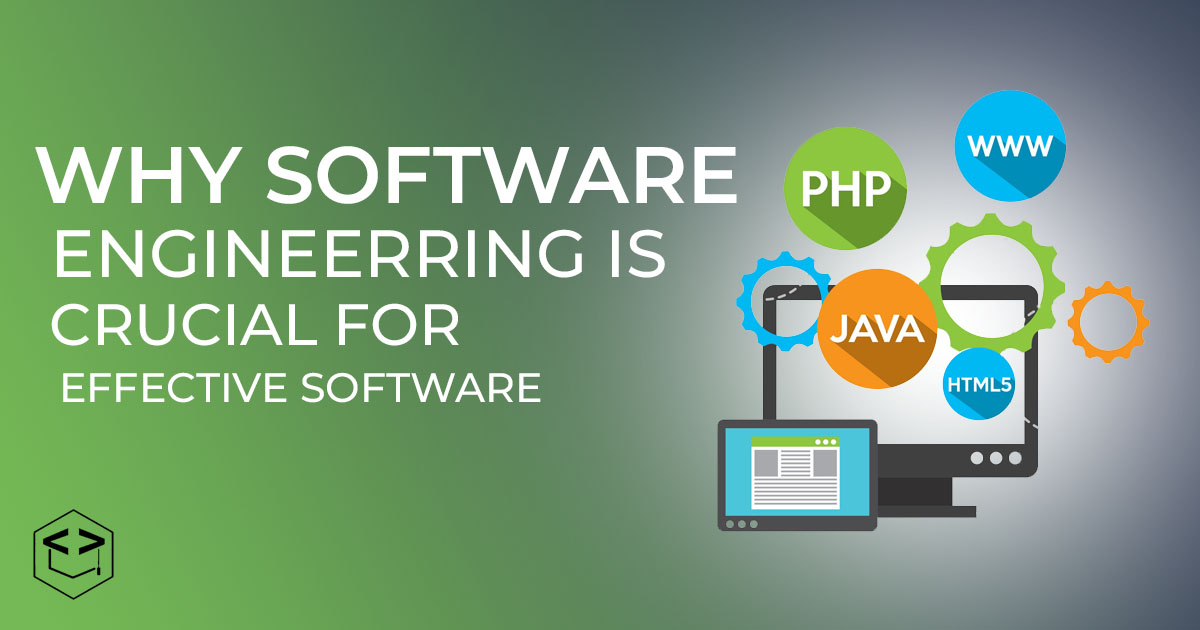 Why software engineering is crucial for effective software development?